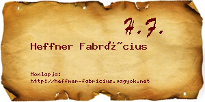 Heffner Fabrícius névjegykártya